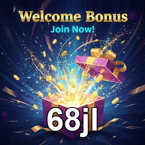 68jl welcome bonus gift 5